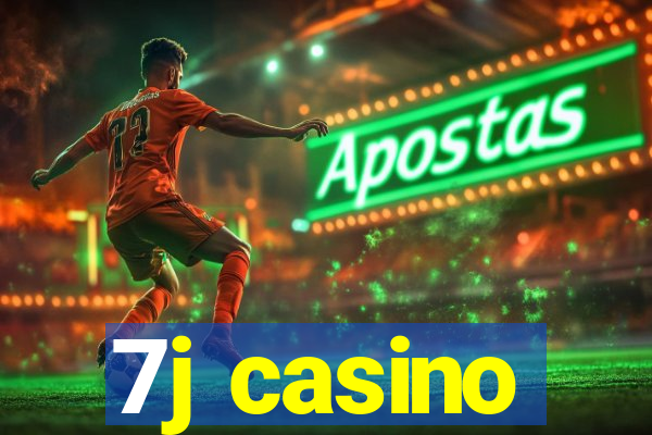 7j casino